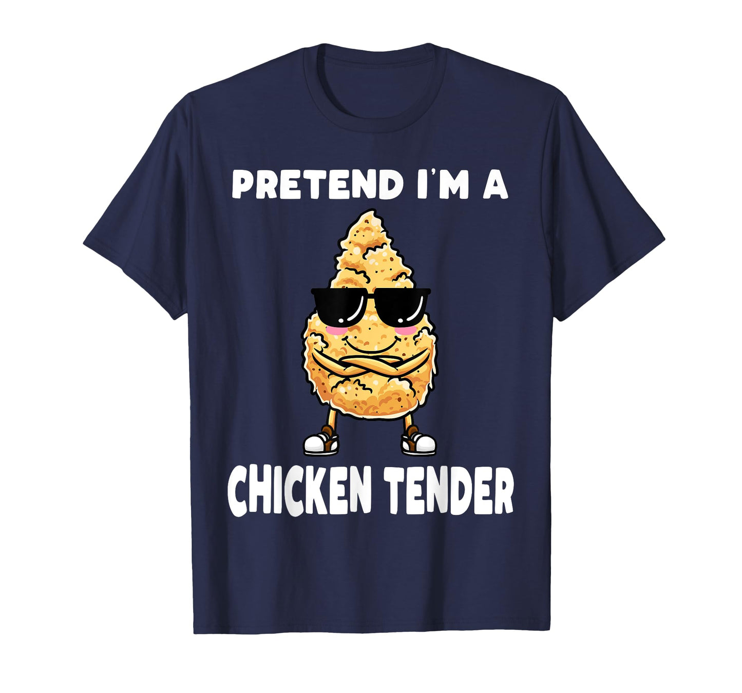 Pretend I'm a Chicken Tender Costume Funny T-Shirt