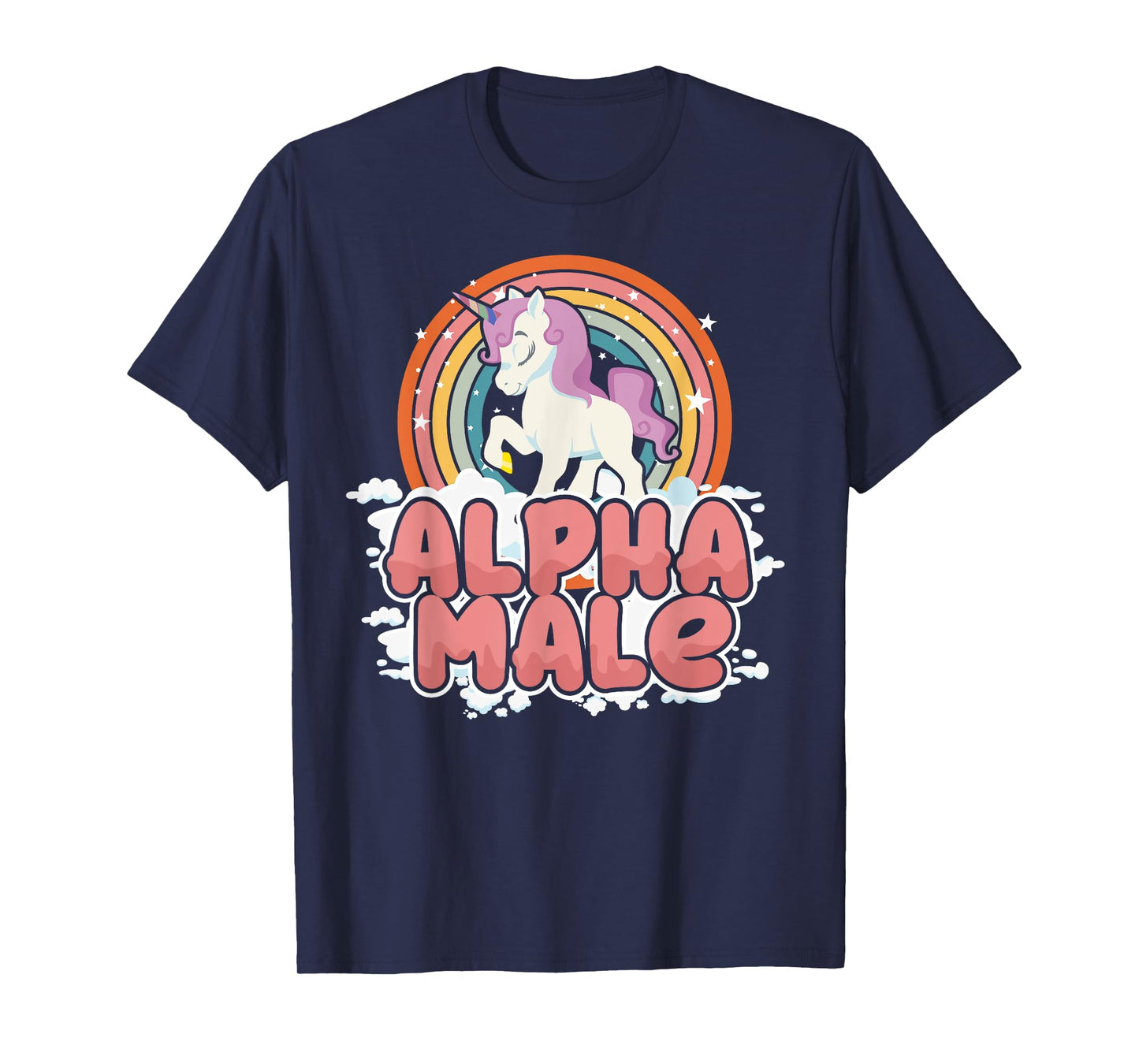 Funny Alpha Male Unicorn Lover Gift Rainbow Sarcastic T-Shirt