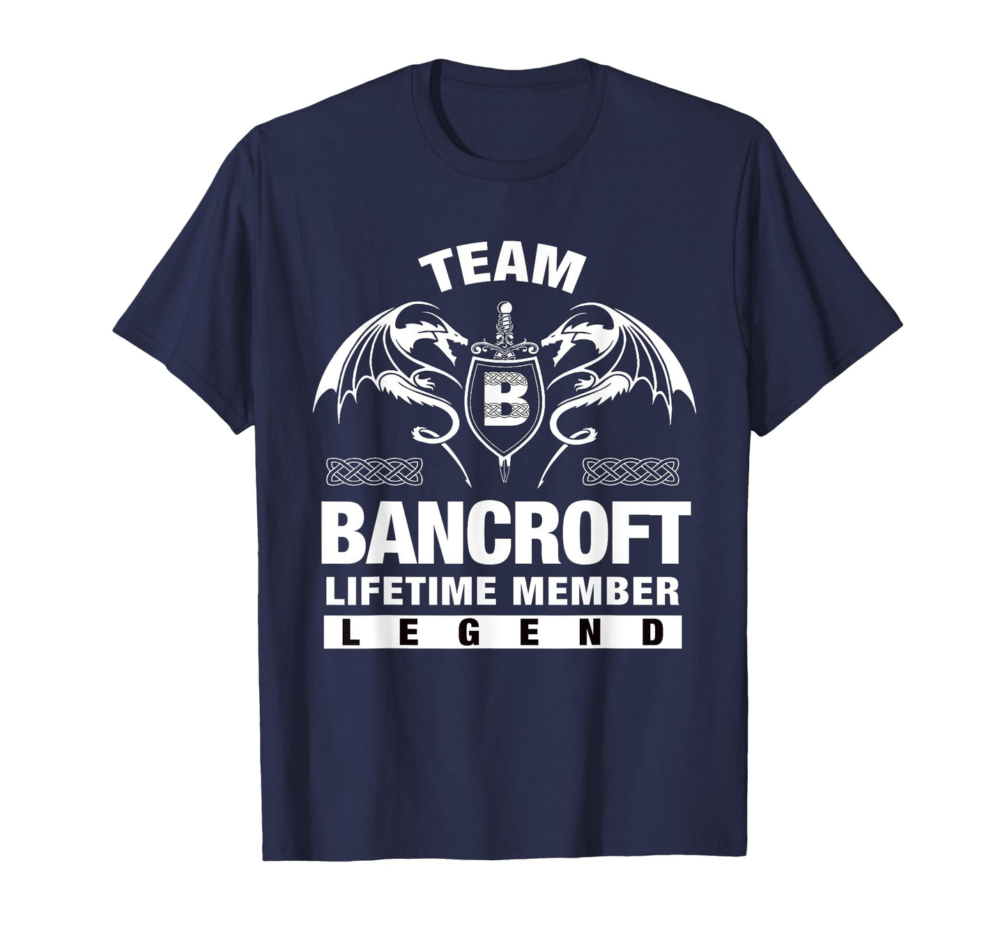 Team BANCROFT - Lifetime Member Gifts T-Shirt