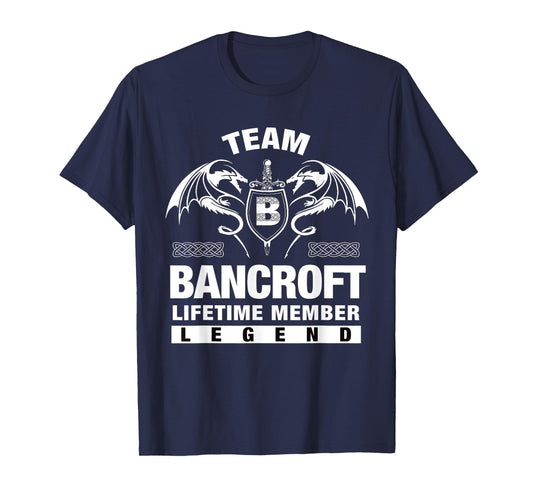 Team BANCROFT - Lifetime Member Gifts T-Shirt