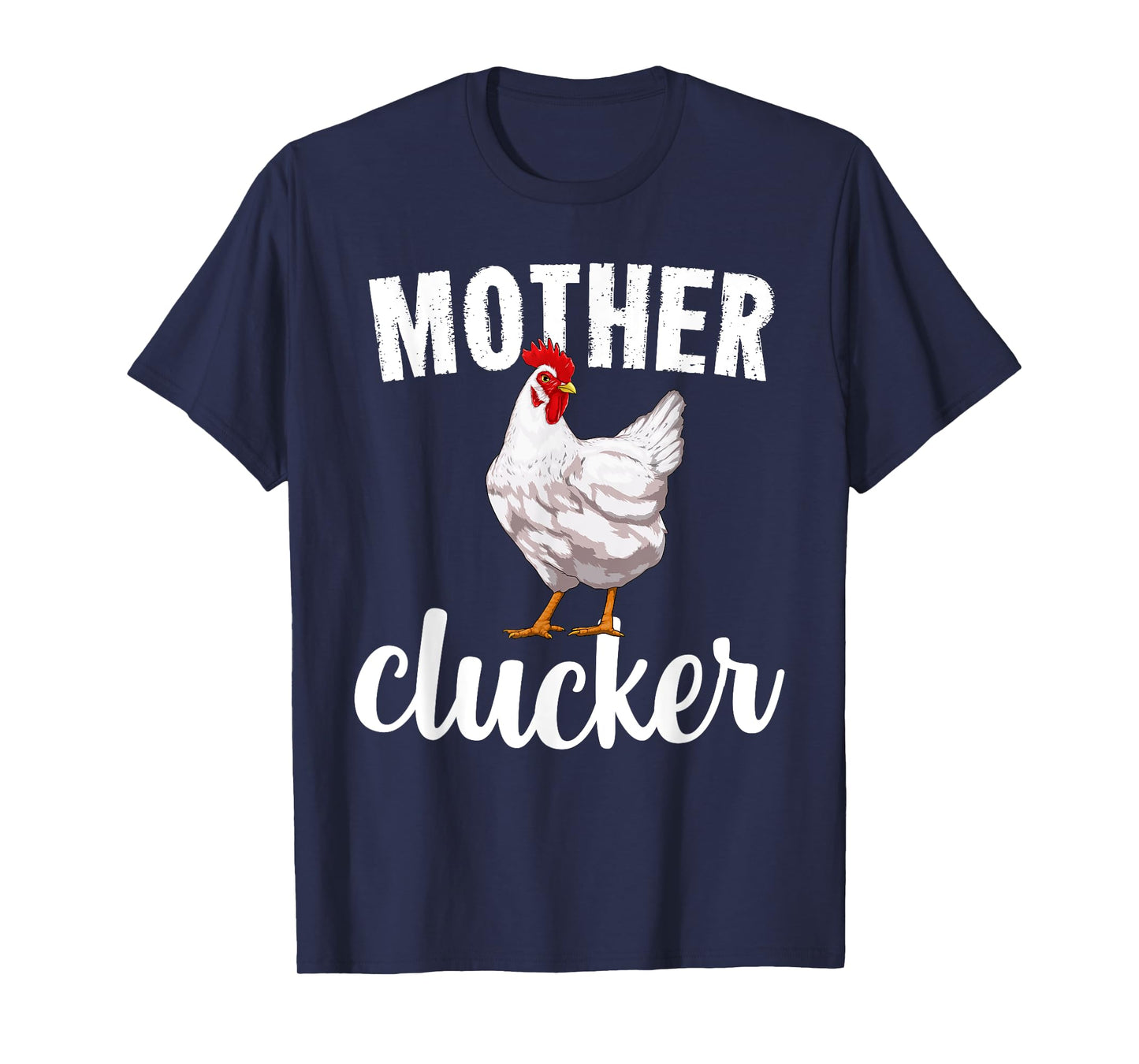 Mother Clucker Chicken Funny Farm Animal Gift T-Shirt