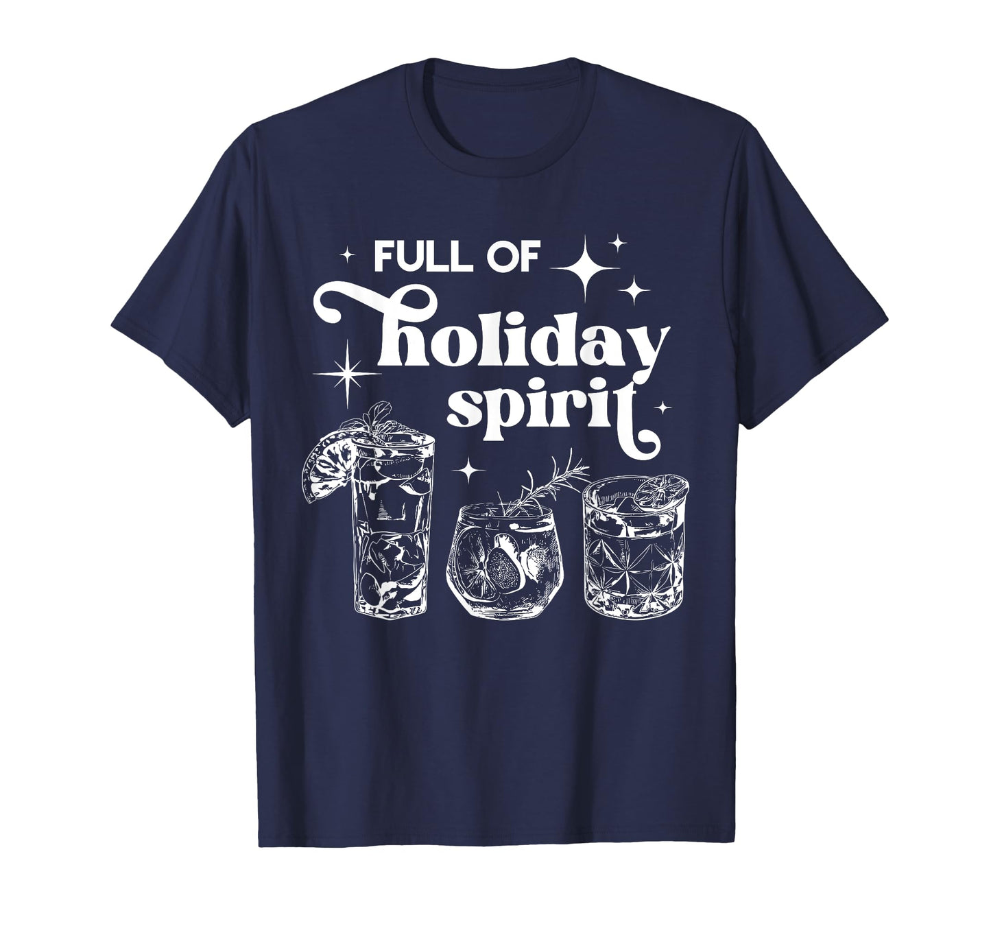 Full Of Holiday Spirits Christmas Spirit Cocktail Club Xmas T-Shirt