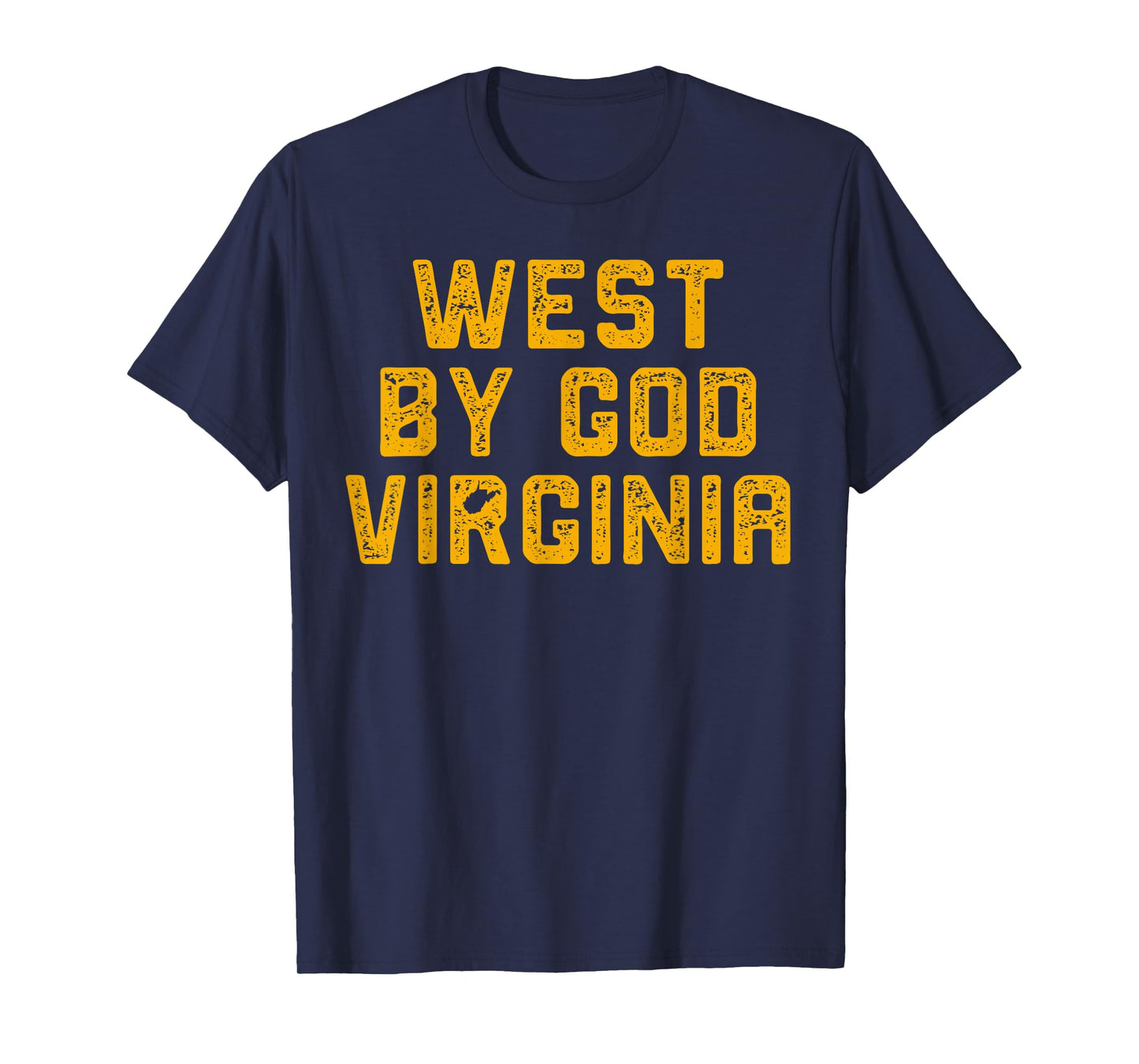 West By God Tee - West Virginia T-Shirt T-Shirt