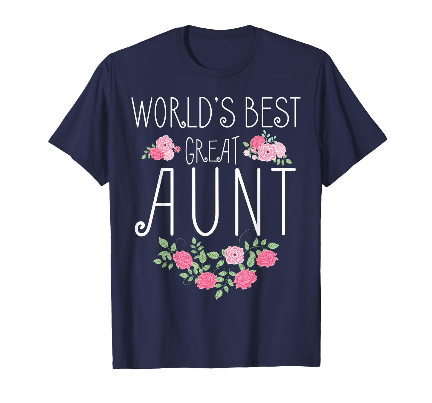 Family World's Best Great Aunt Shirt Funny Auntie Ever Gift T-Shirt