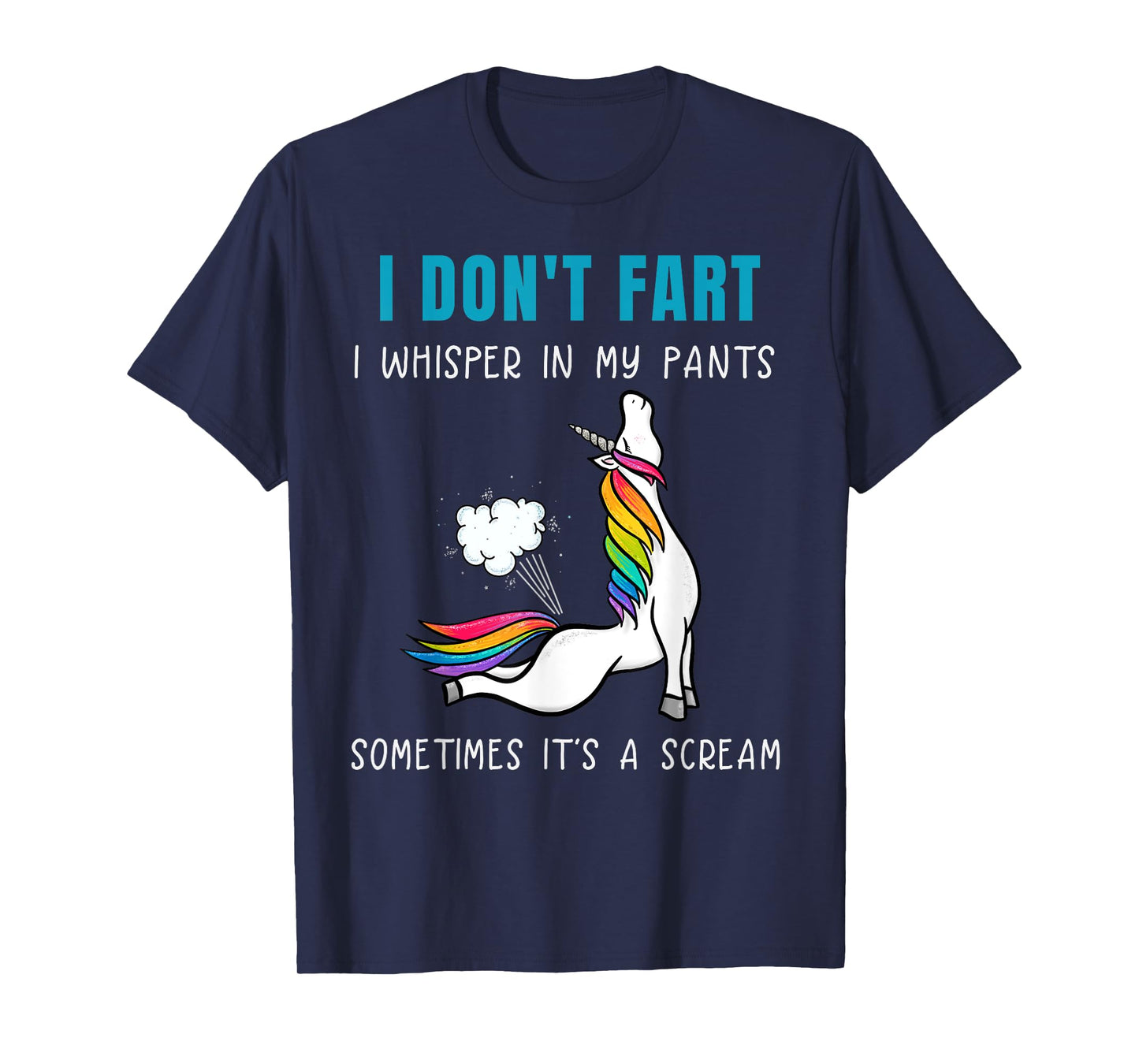 Funny Rainbow Unicorn I Don't Fart Whisper In Pants T-Shirt