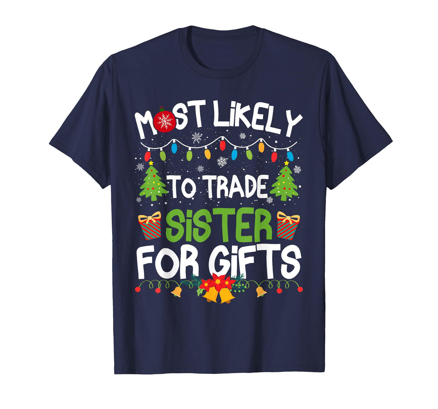 Family Matching Christmas Most Likely to Trade Sister T-Shirt