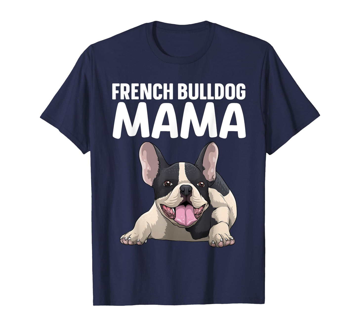 French Bulldog Mama Art For Women Frenchie Bulldog Lovers T-Shirt