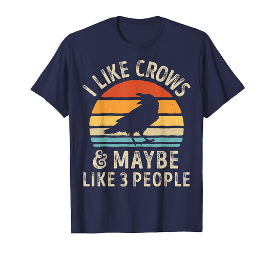 I Like Crows and Maybe 3 People Funny Crow Retro Vintage T-Shirt