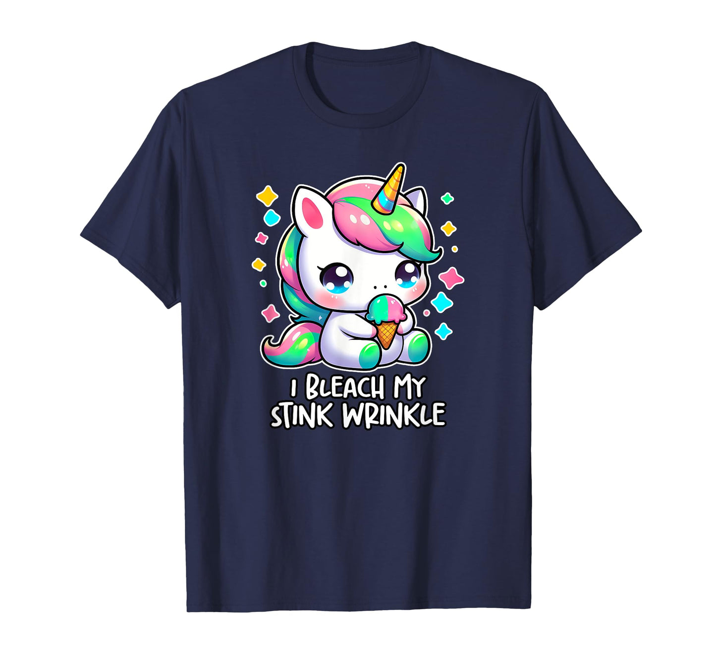 I BLEACH MY STINK WRINKLE Cute Unicorn Y2K Unhinged Cringe T-Shirt