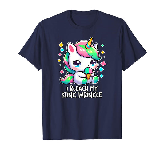 I BLEACH MY STINK WRINKLE Cute Unicorn Y2K Unhinged Cringe T-Shirt