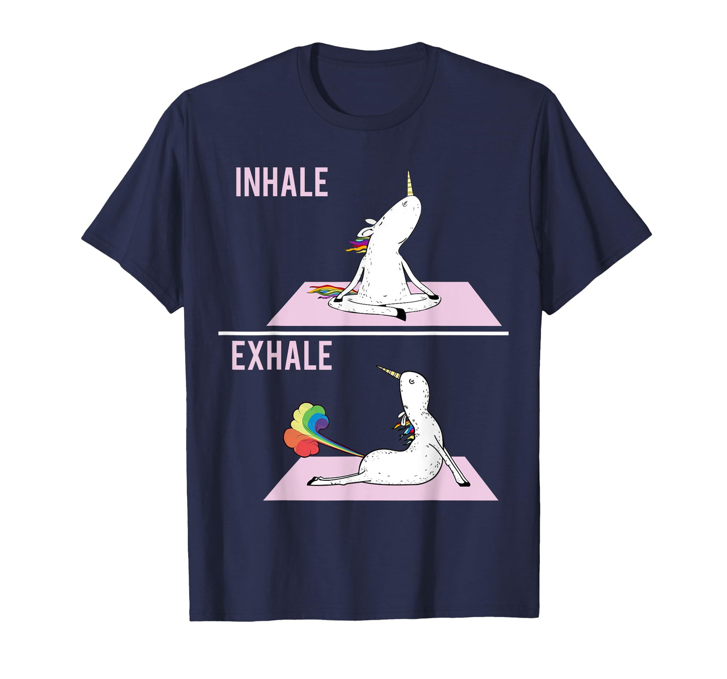 Unicorn Yoga Pose Inhale Exhale Farting Unicorn Funny Gift T-Shirt