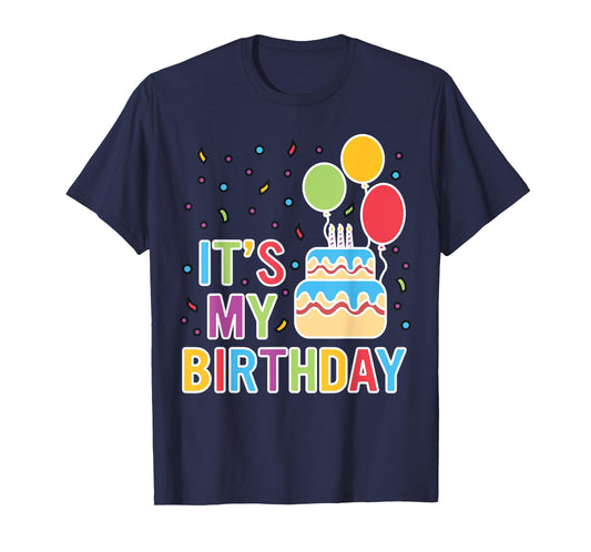 It's My Birthday for Women Teens Girls or Boys Birthday T-Shirt