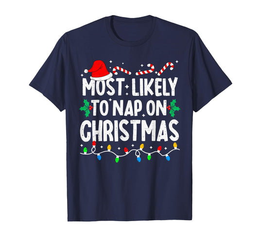 Most Likely to Nap On Christmas Funny Family Matching Xmas T-Shirt