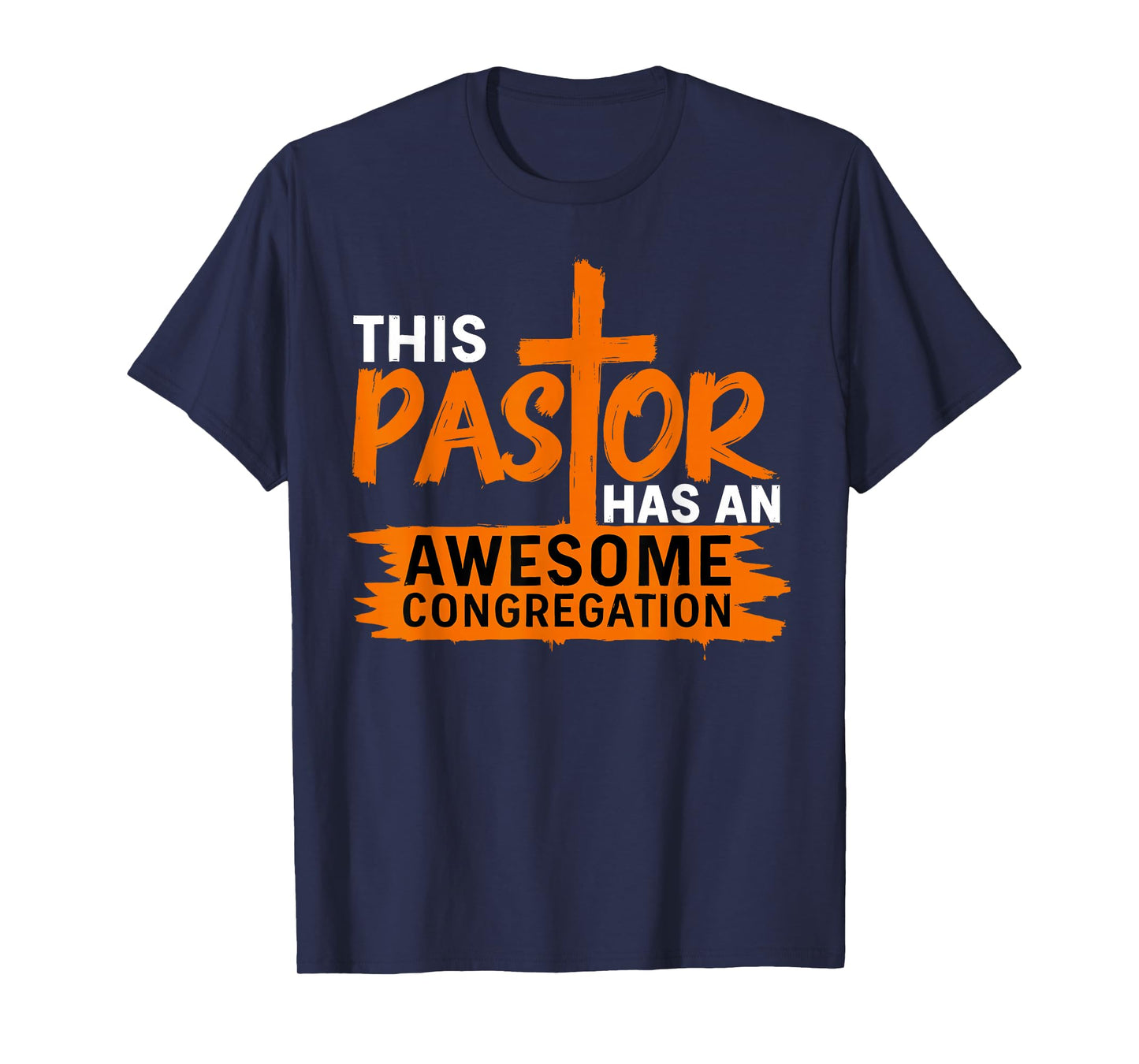 This Pastor Has An Awesome Congregation Religious Christian T-Shirt
