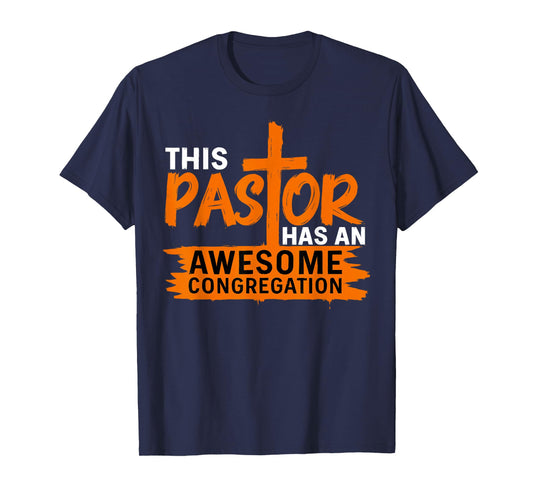 This Pastor Has An Awesome Congregation Religious Christian T-Shirt