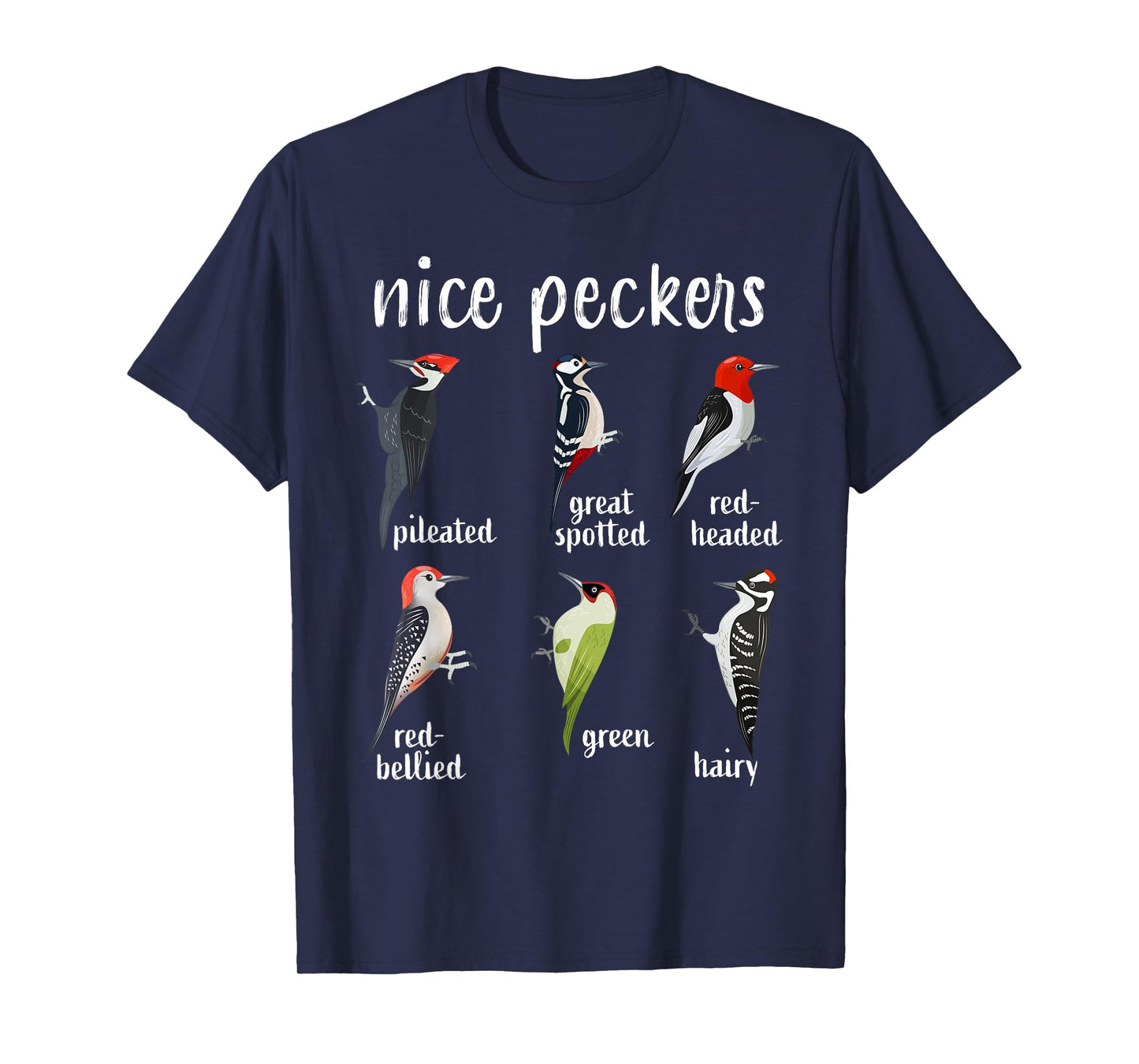 Nice Peckers Funny Birds Birdwatching Ornithology T-Shirt
