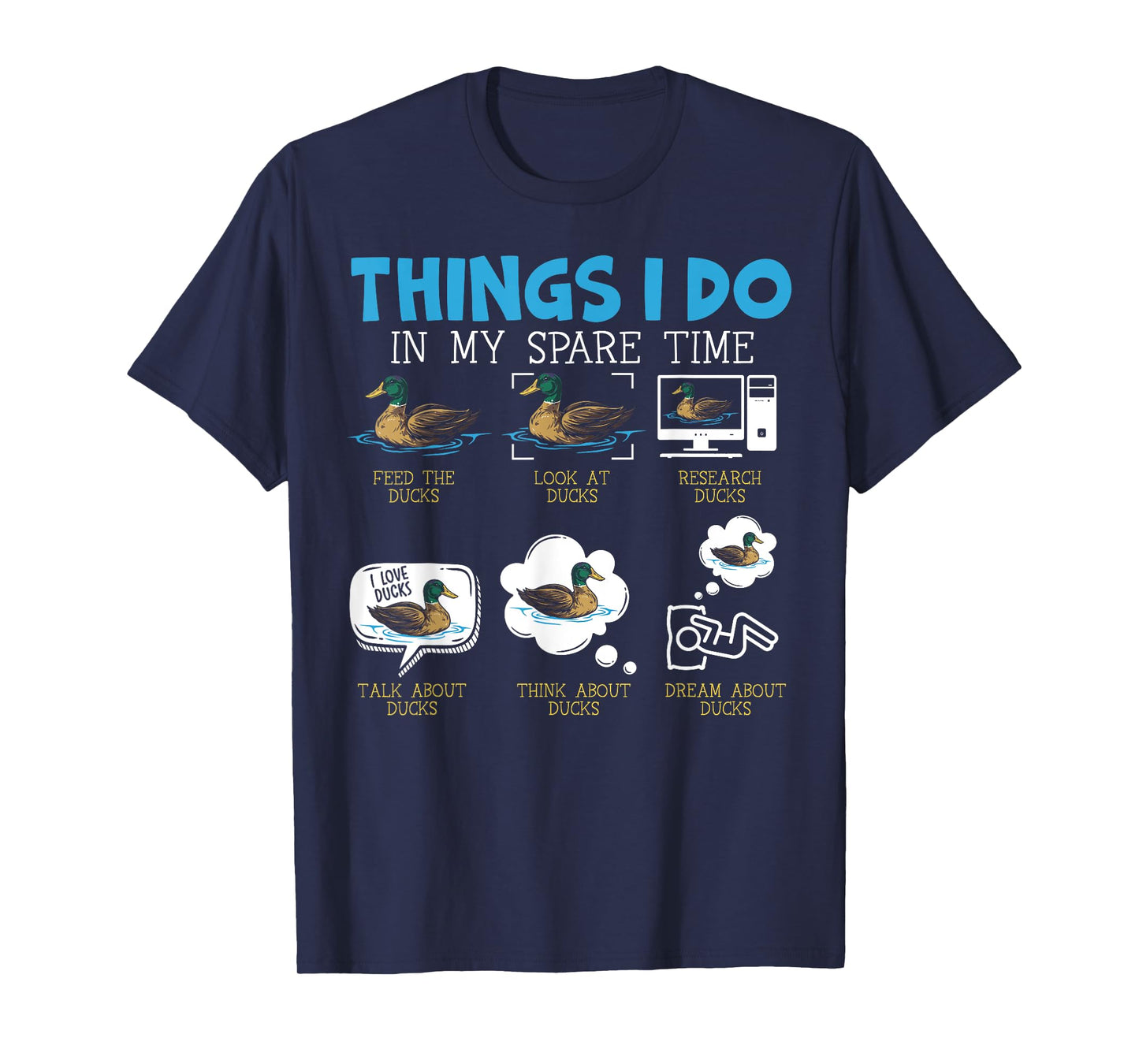 Things I Do In My Spare Time Ducks Duckling Duck Lover Bird T-Shirt