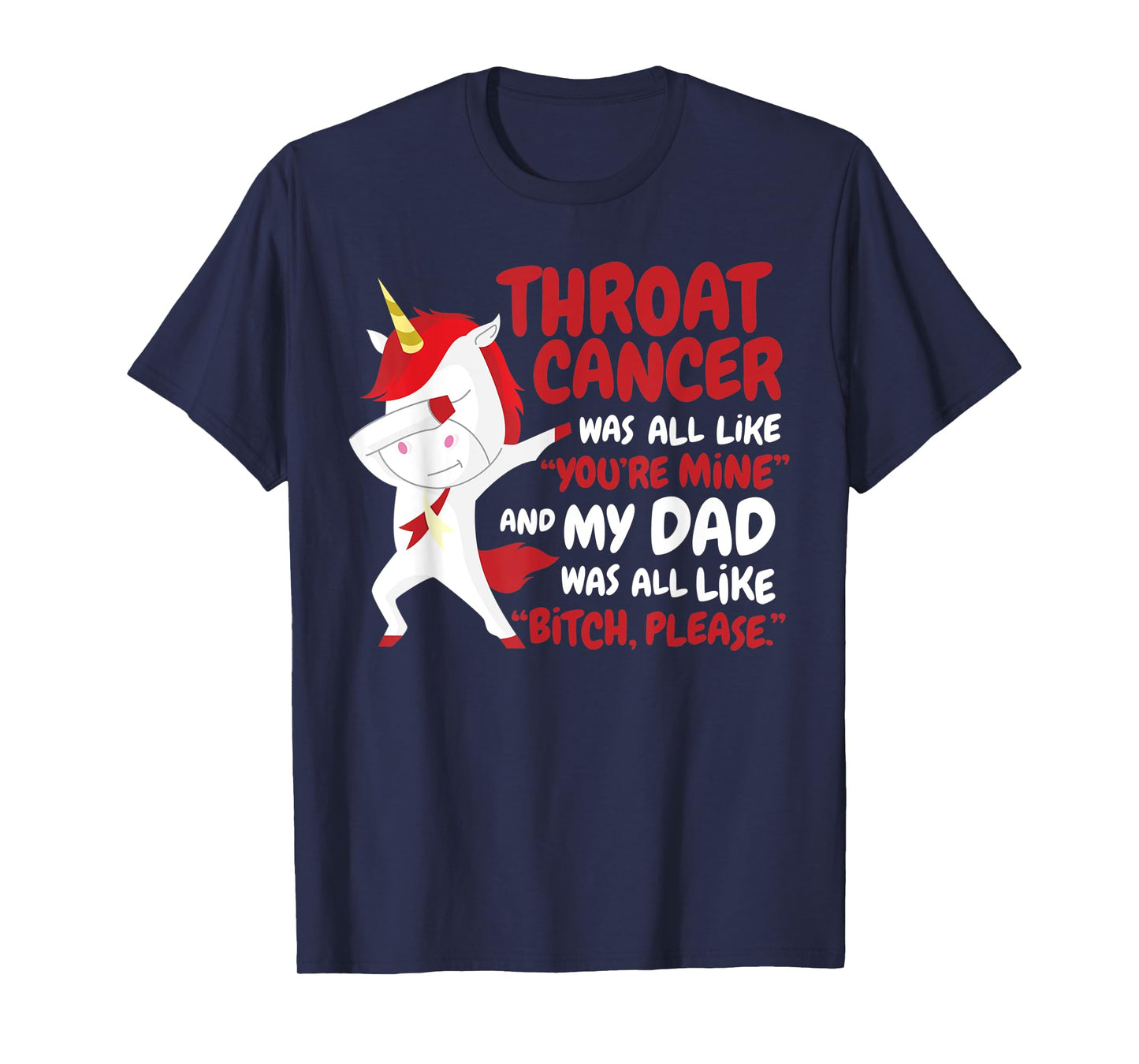 My Dad Throat Cancer Survivor Quote Unicorn Awareness Gift T-Shirt