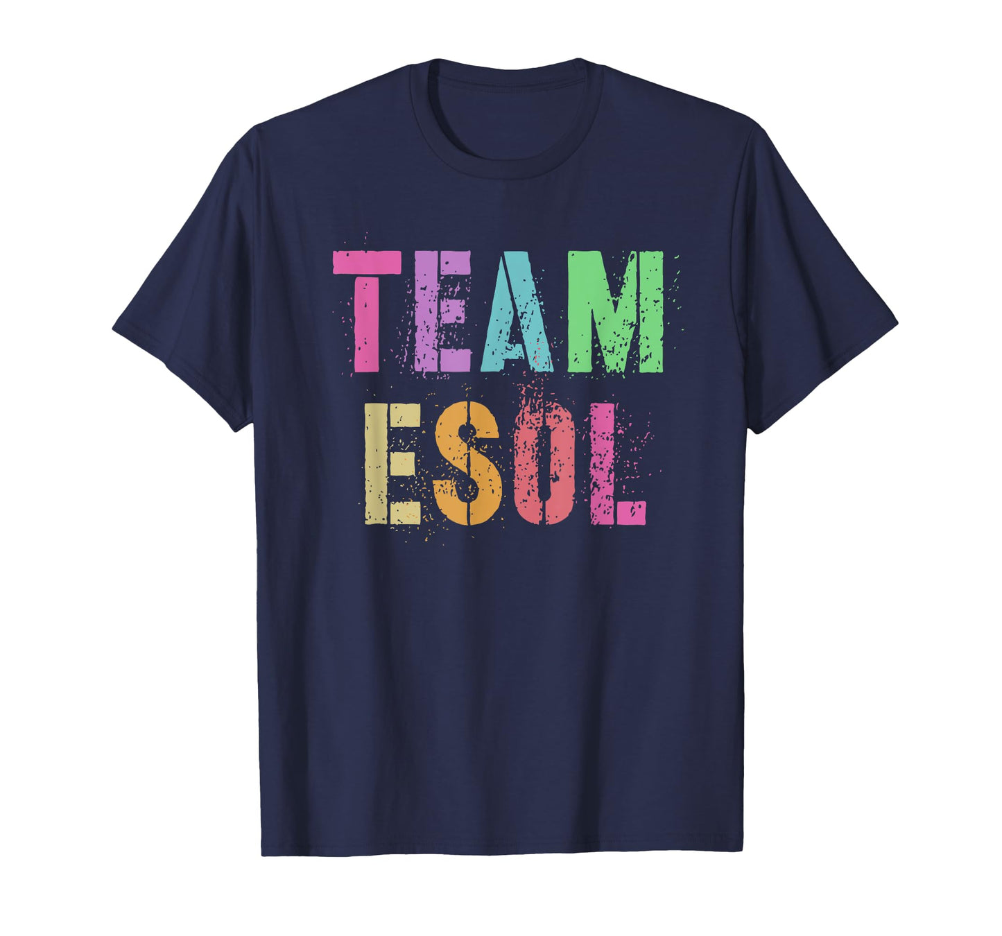 TEAM ESOL ESL Teacher Crew Teach English Language Squad Men Women Kids T-Shirt