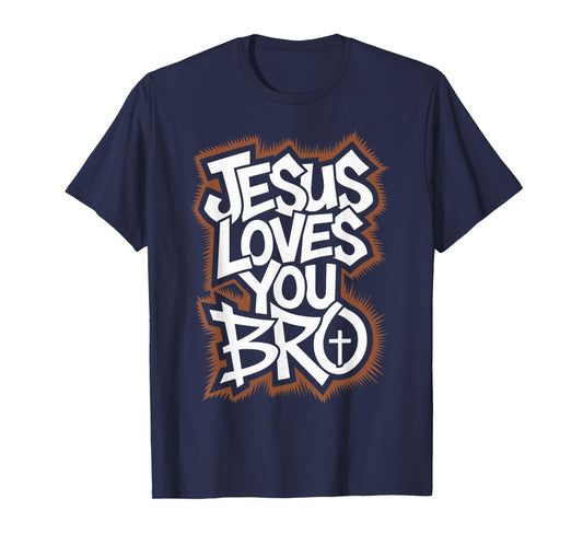 Funny Jesus Love You Bro Christian Dad Teen Girl God Toddler T-Shirt