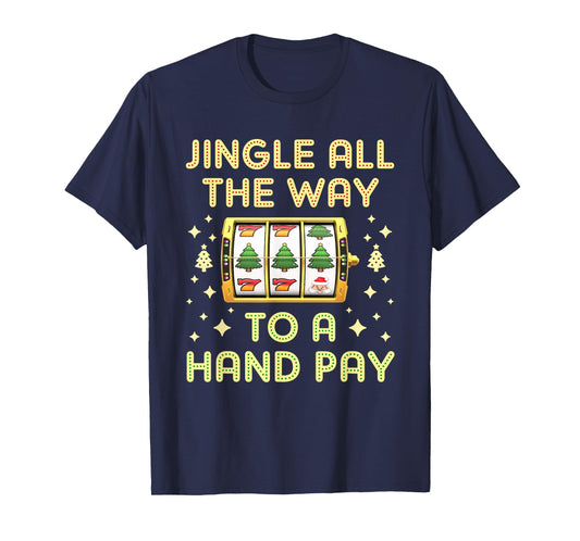 Christmas Slot Machine Xmas Slots Handpay T-Shirt