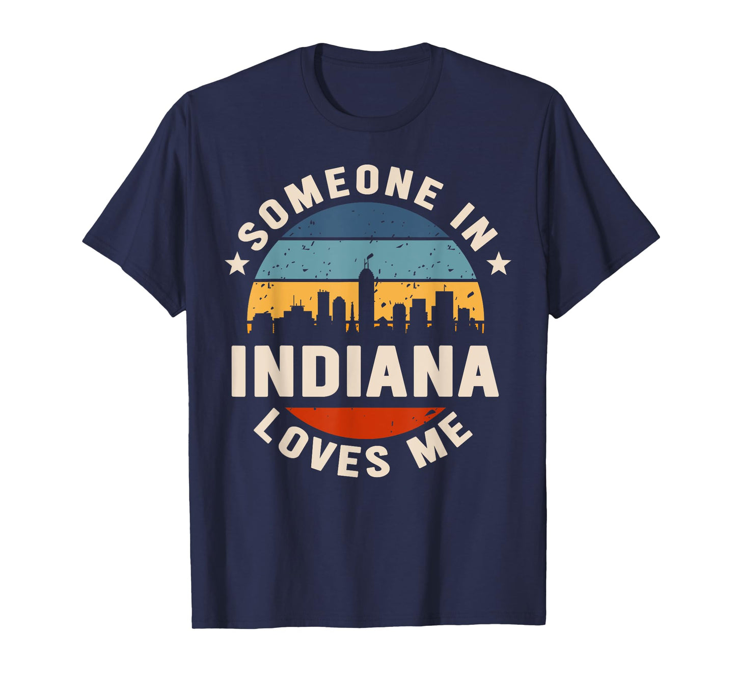 Someone In Indiana Loves Me T-Shirt