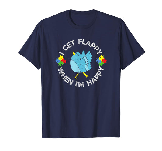 Autism Awareness I Get Flappy When I'm Happy Bird T-Shirt
