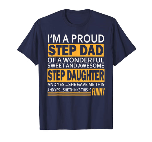 Proud Step dad father day gift for stepdad from stepdaughter T-Shirt