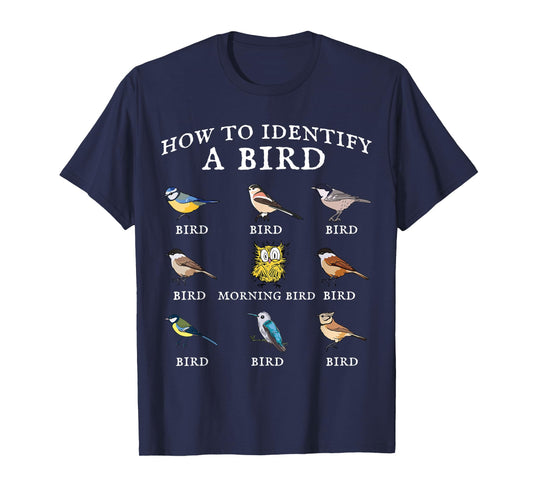Funny Bird Watching tee: How To Identify a Bird. Birder Fun T-Shirt