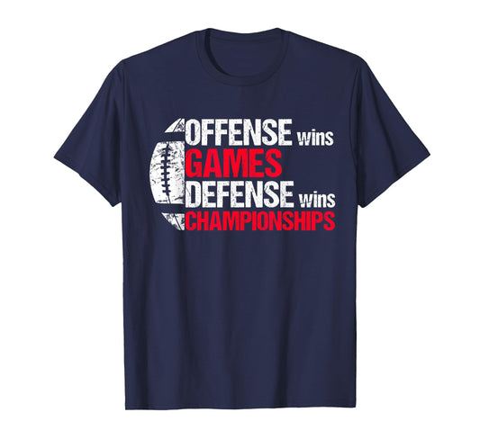 Offense Wins Games Defense Wins Championships T-Shirt