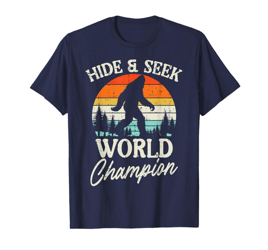 Sasquatch Hide Seek World Champion Bigfoot Women Men Kids T-Shirt