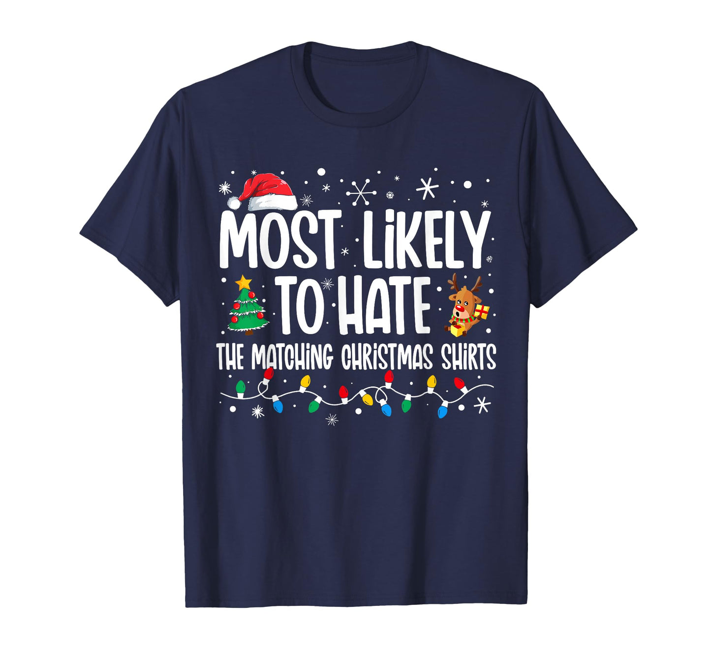 Most Likely To Hate The Matching Christmas Shirts Family T-Shirt