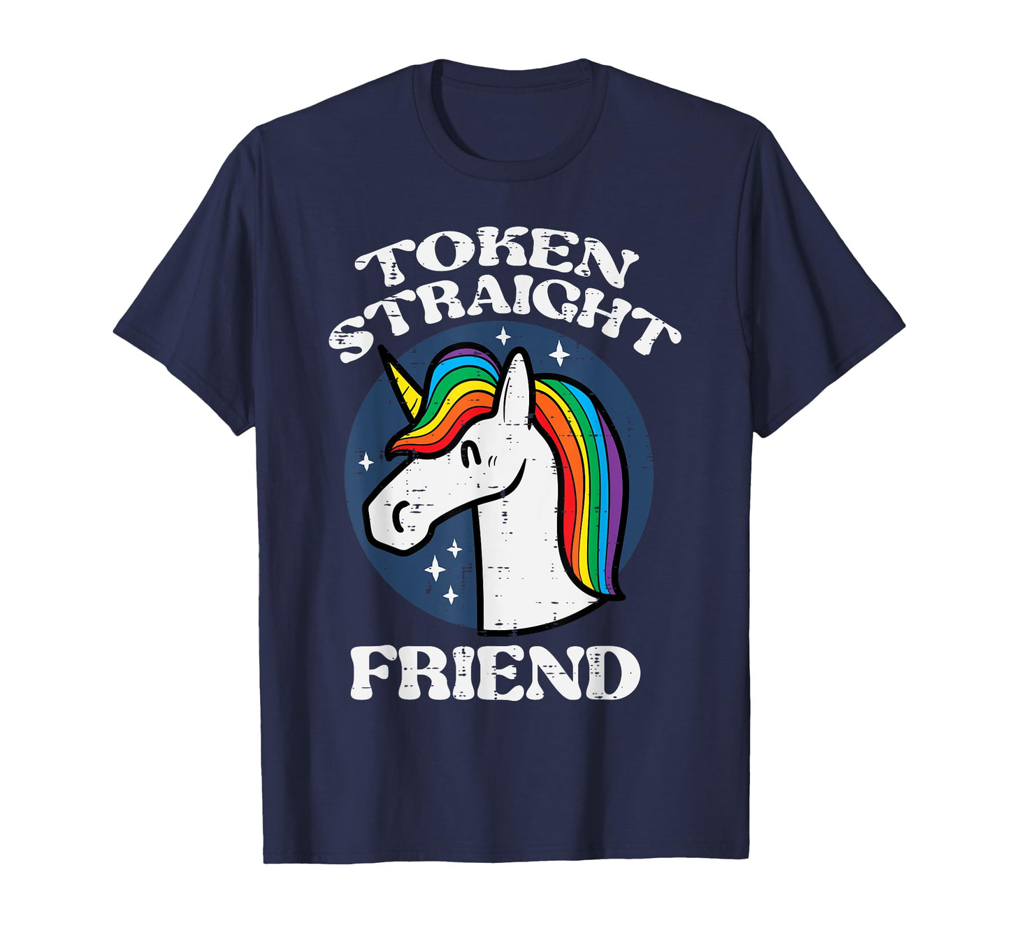 Token Straight Friend Unicorn Gay Rainbow Pride LGBTQ Women T-Shirt