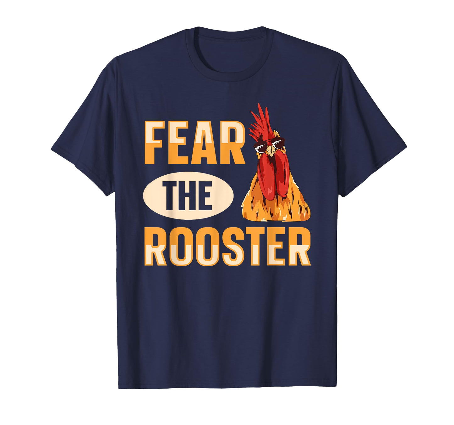 Fear the rooster Quote for a Poultry Farmer T-Shirt