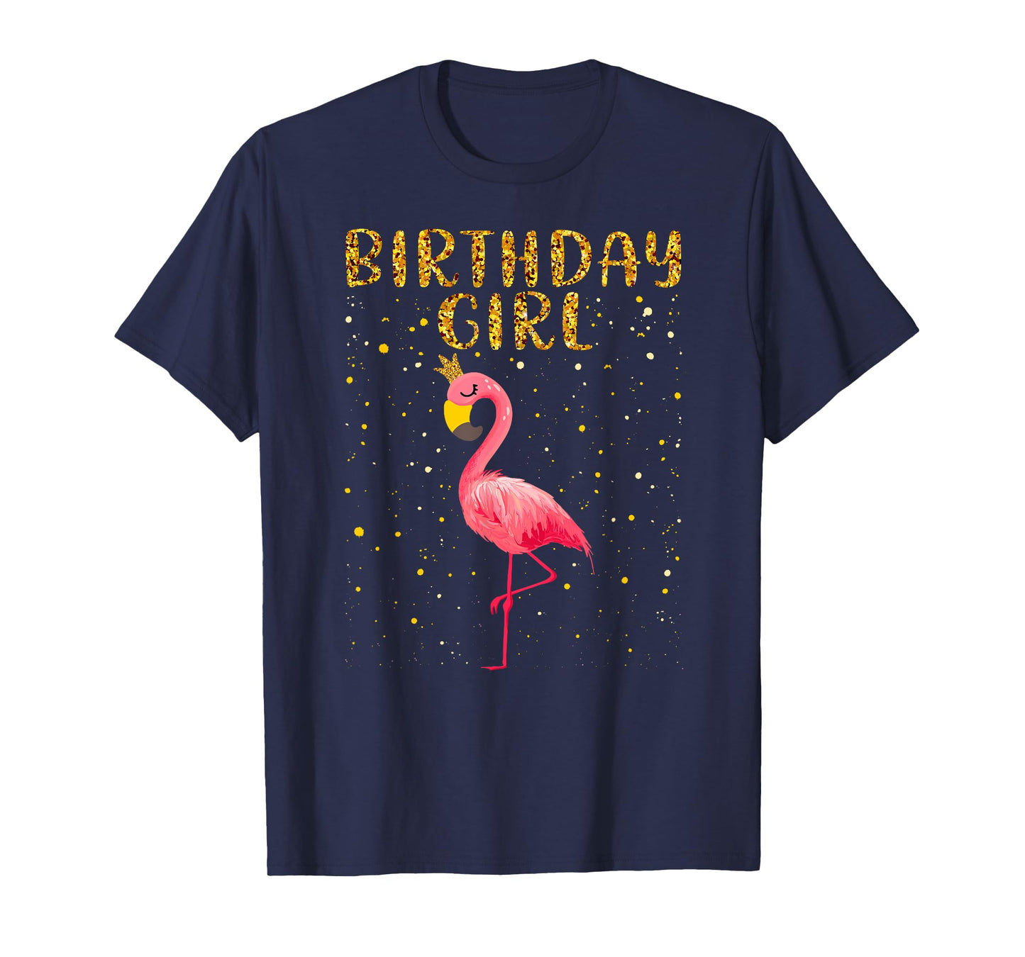 Cute Flamingo Birthday Girl - Funny Flamingo Lover Birthday T-Shirt