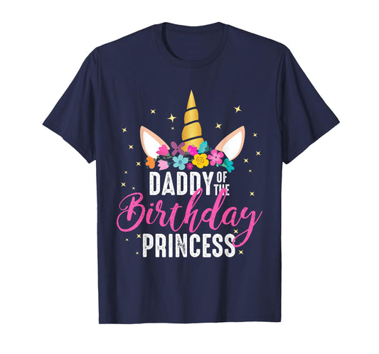 Daddy Of The Birthday Princess Father Girl Unicorn Birthday T-Shirt