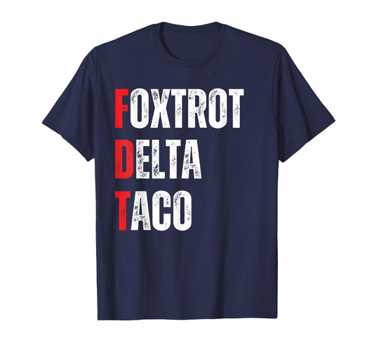 Funny Let's Go Taco Foxtrots Delta Taco T-Shirt
