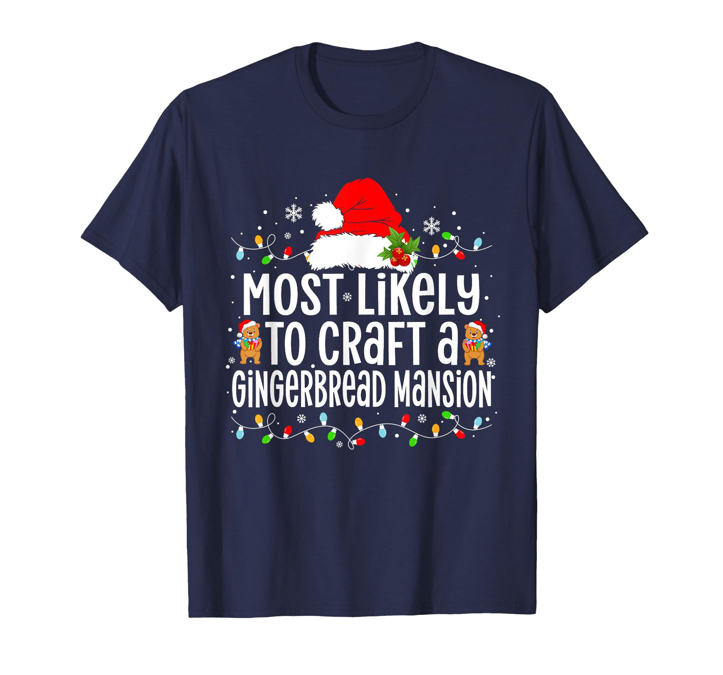 Most Likely to Craft a Gingerbread Mansion Xmas T-Shirt