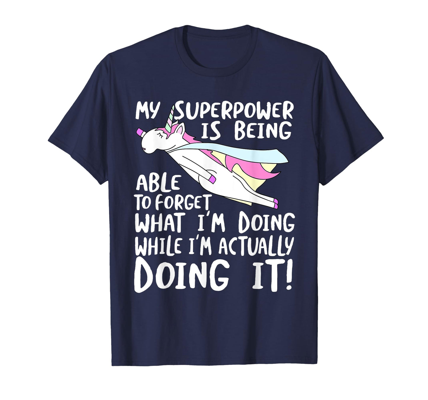My Superpower is Forgetting - I'm Forgetful T-Shirt