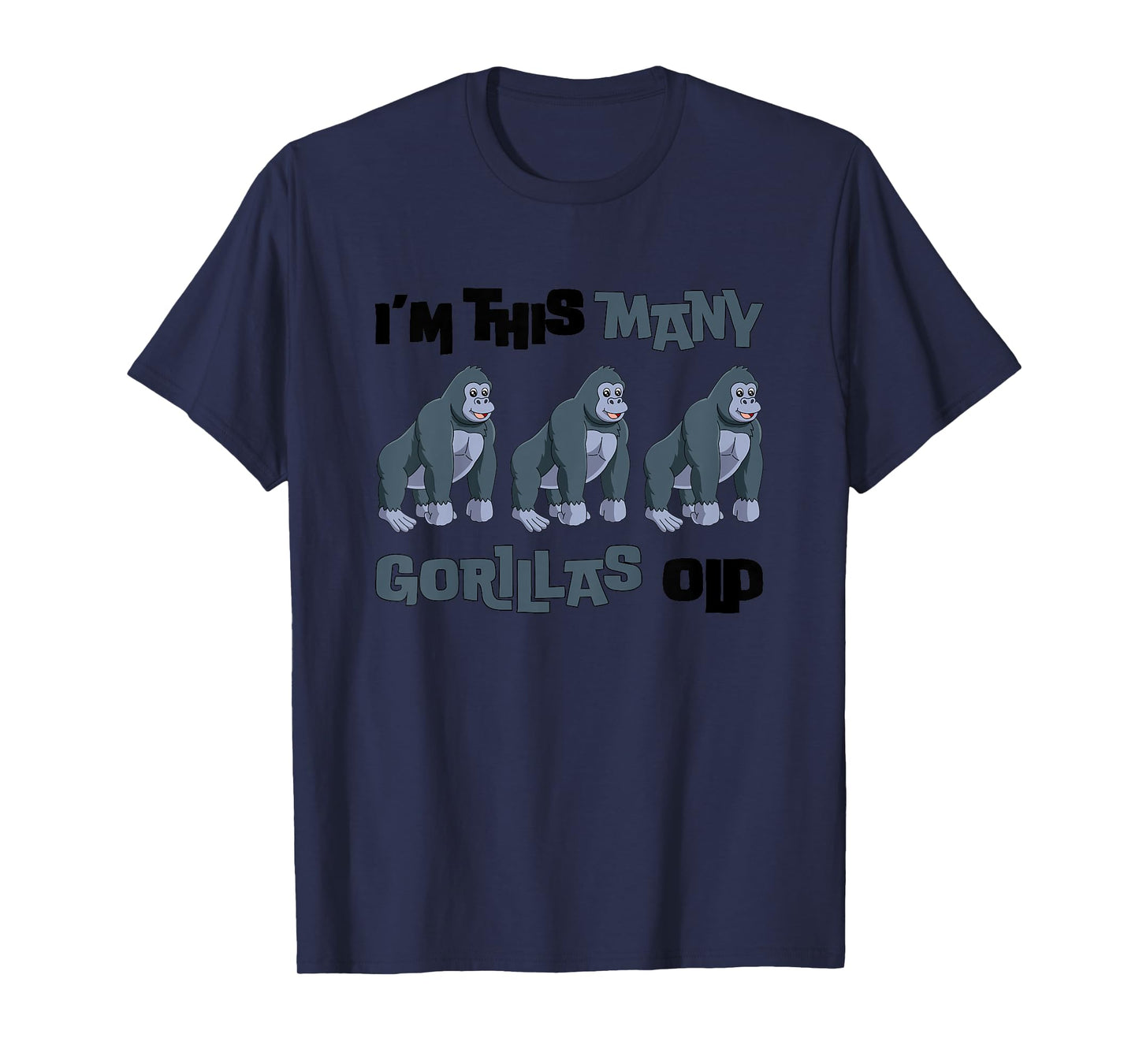 I'm This Many Gorillas Old - Monkey 3rd Birthday 3 Years Old T-Shirt
