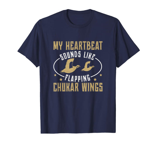 Funny Heartbeat Sounds Like Flapping Chukar Partridge Wings T-Shirt