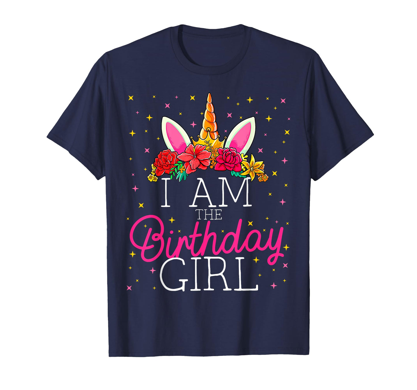 I Am the Birthday Girl Unicorn Girls Matching Family T-Shirt