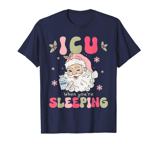 ICU When You Sleeping Propofol Nurse Santa Christmas Party T-Shirt