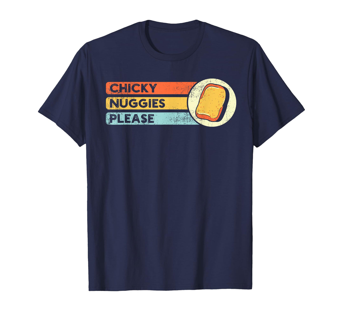 Chicken Nuggets Lover Apparel Chicky Nuggies Chicken Nugget Fans Nug Eaters Fast Food T-Shirt