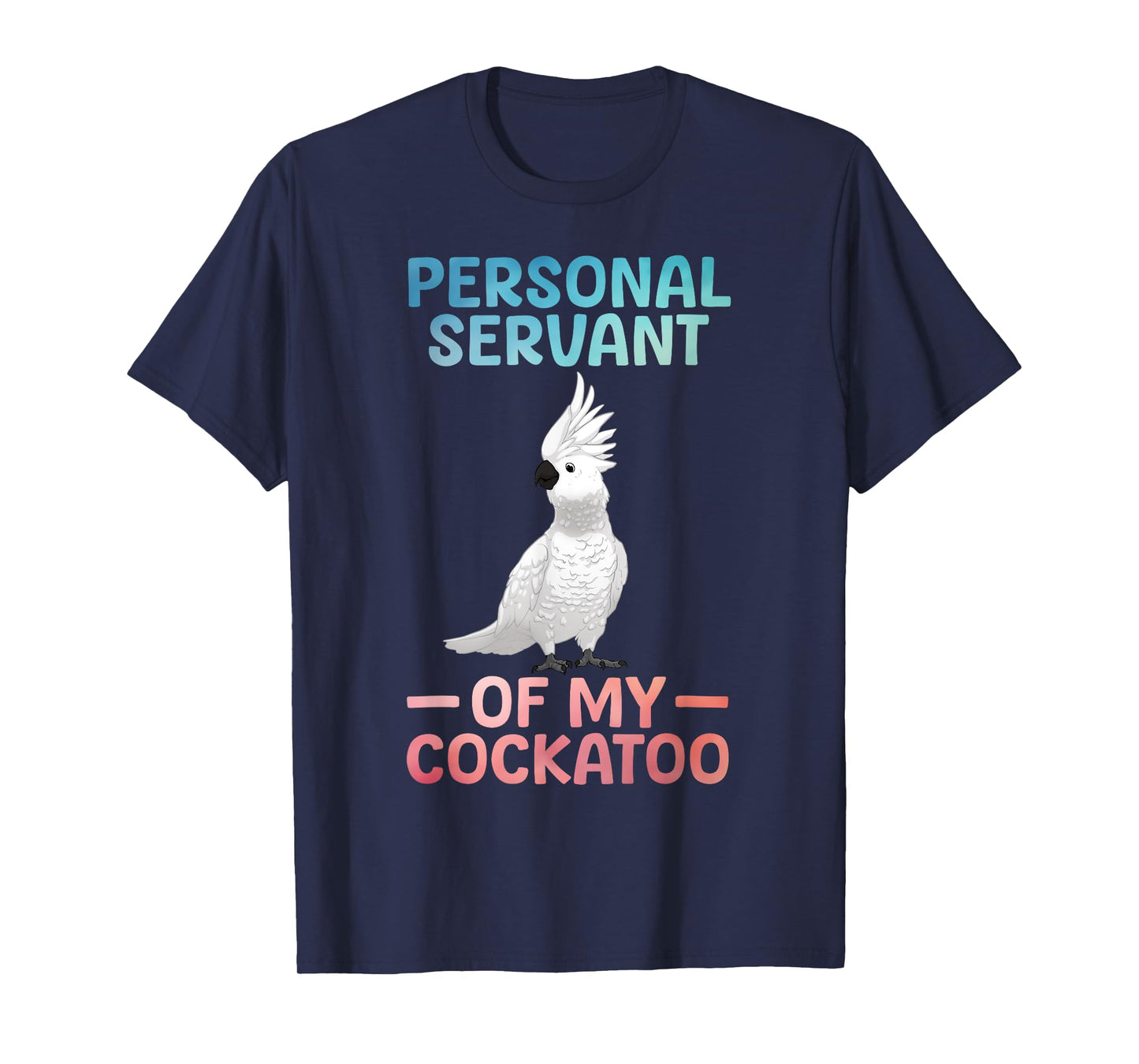 Best Cockatoo Design For Men Women Parrot Lovers Cockatoo T-Shirt