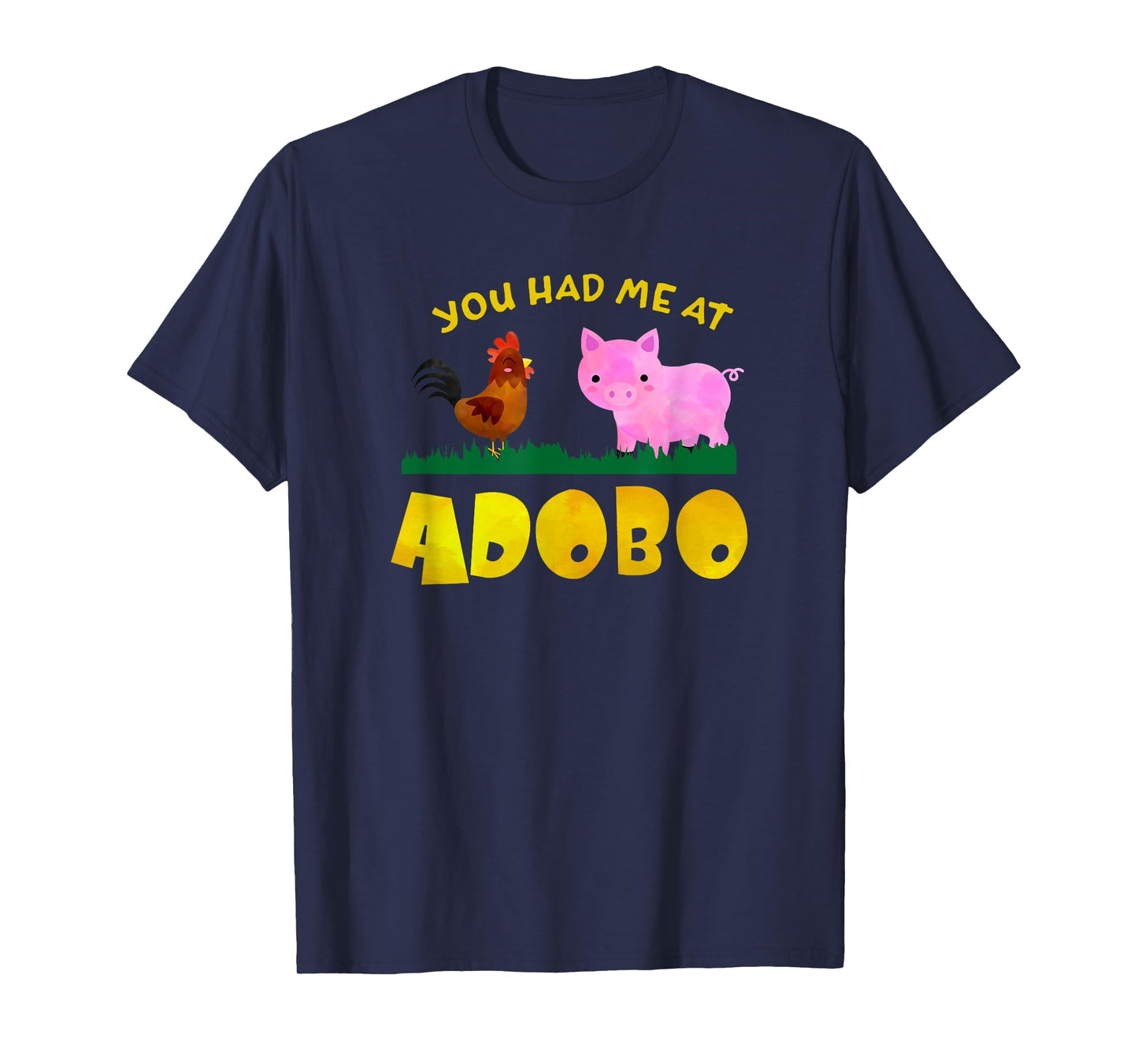 Funny Filipino You Had Me at Adobo T-Shirt