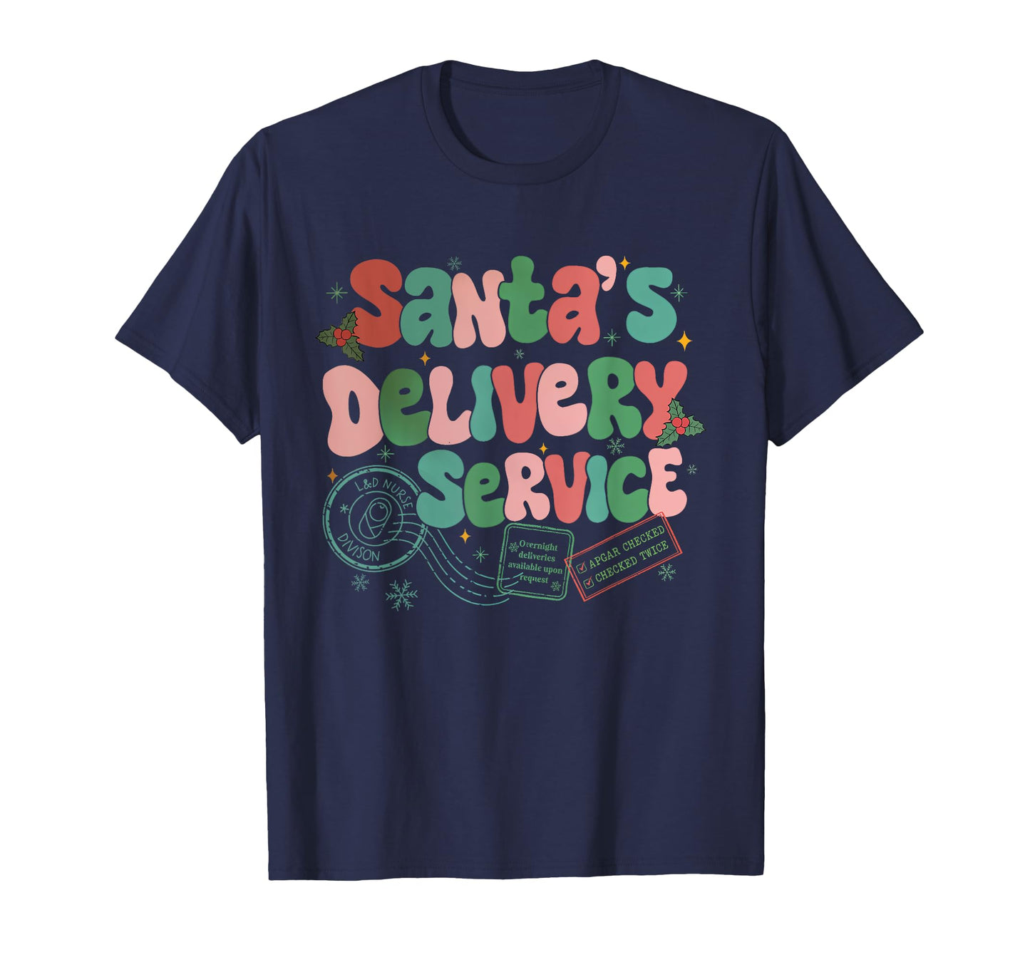 Santa's Favorite Delivery Service Labor Delivery Nurse Xmas T-Shirt