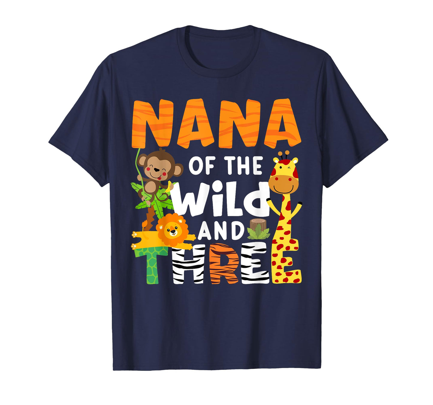 Nana Of The Wild and Three Zoo Theme Party Safari Jungle T-Shirt