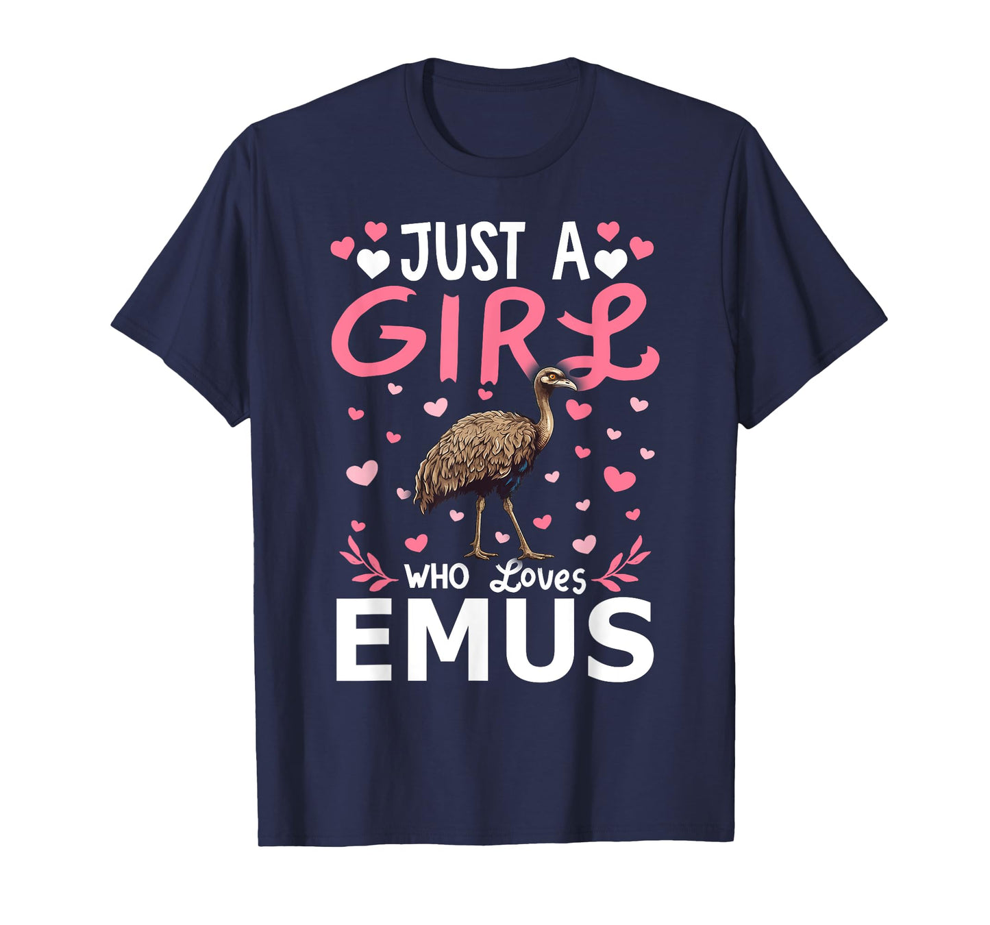 Emu Bird Lover Just A Girl Who Loves Emus T-Shirt