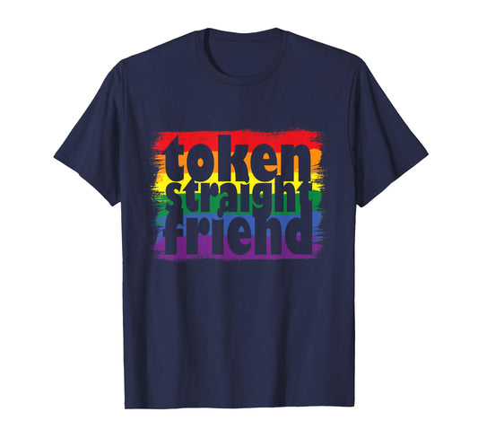Proud LGBTQ Ally Token Straight Friend Gay Pride Parade T-Shirt